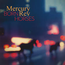 Mercury Rev -Born Horses - New CD