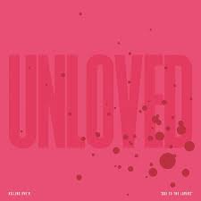Unloved - Killing Eve'r - Ode To The Lovers - New LP