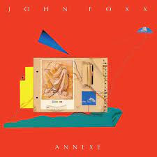 John Foxx - Annexe - New Red LP