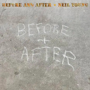 Neil Young - Before and After - New LP