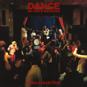 Ezra Collective - Dance, No One's Watching - New 2LP