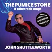 John Shuttleworth - The Pumice Stone (and other rock songs) - New CD