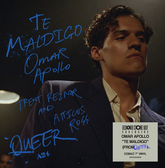 Omar Apollo, Trent Reznor & Atticus Ross - Te Maldigo (From Queer) – New Blue 7” Single – RSD25