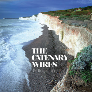 The Catenary Wires - Birling Gap - New White LP
