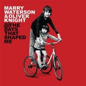 Marry Waterson & Oliver Knight - The Days That Shaped Me (10th Anniversary Edition) - New 2LP - RSD21