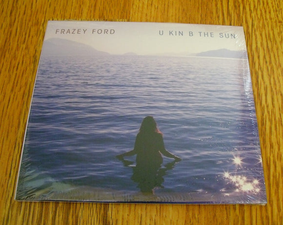 Frazey Ford - U Kin B The Sun New CD