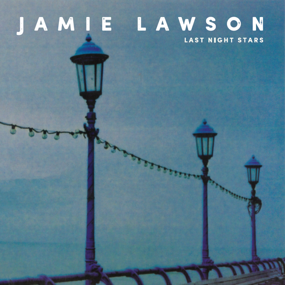 Jamie Lawson - Last Night Stars - New 1LP Blue - RSD20