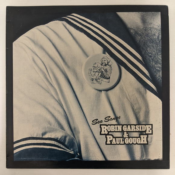 Robin Garside & Paul Gough - Sea Songs - New Original 1977 LP