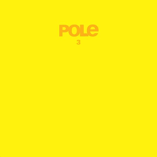 POLE – 3 – New Ltd Yellow 2LP (LRSD 2020)