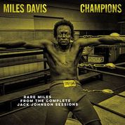 Miles Davis - Miles Davis Champions From The Complete Jack Johnson Sessions – New Brilliant Yellow LP – RSD21
