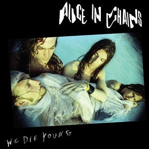 Alice In Chains – We Die Young – New Ltd 12" Maxi Single RSD22
