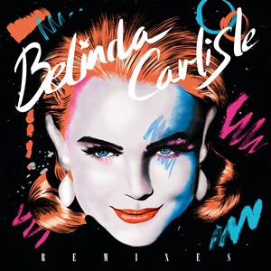Belinda Carlisle - Remixes - New 2LP - RSD 23