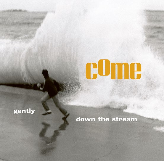 Come - Gently Down the Stream - New 2LP - RSD 23