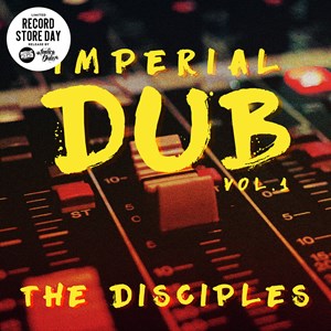 The Disciples - Imperial Dub Vol. 1 – New LP RSD22