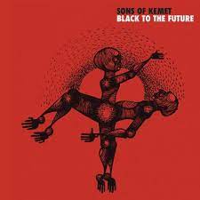 Sons of Kemet - Black To The Future - New 2LP