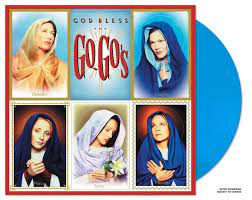 Go-Go's - God Bless The Go-Go's - New Ltd Blue LP