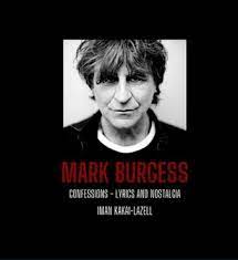 Iman Kakai - Lazell - Mark Burgess, Confessions, Lyric and Nostalgia - New Hardback Book