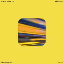 India Jordan - Watch Out! - New EP