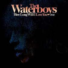The Waterboys - How Long Will I Love You 2021 (Room To Roam Sessions EP) - New 12" - RSD21