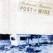 Richmond Fontaine - Post To Wire - New LP - RSD21