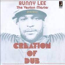 Bunny Lee - Creation Of Dub - New LP