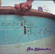 Fu Manchi - A Look Back: Dogtown & Z-Boys - New Ltd 2LP