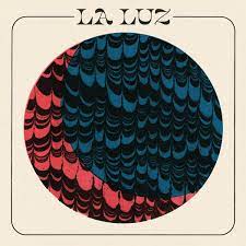 La Luz - La Luz - New LP