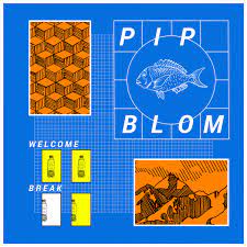 Pip Blom - Welcome Break - New CD