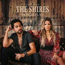 The Shires - 10 Year Plan - New CD