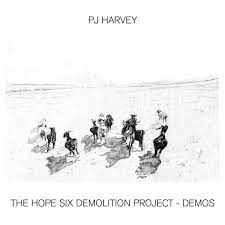 PJ Harvey - The Hope Six Demolition Project - Demos - New LP