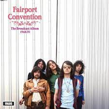 Fairport Convention - The Broadcast Album 1968 - 70 - New LP