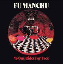 Fu Manchu - No One Rides For Free - New Ltd LP