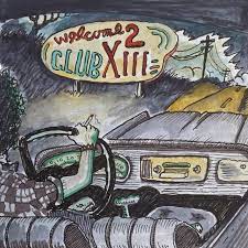 Drive By Truckers - Welcome 2 Club XIII - New CD