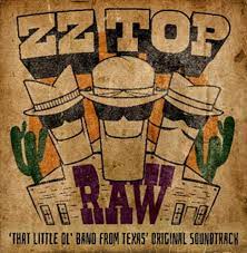 ZZ Top - RAW (‘That Little Ol' Band From Texas’ Original Soundtrack) - New CD