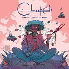 Clutch - Sunrise On Slaughter Beach - New CD