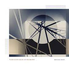 Brian Eno - FOREVERANDEVERNOMORE - New LP