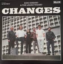 King Gizzard & the Lizard Wizard - Changes - New LP