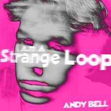 Andy Bell - Strance Loop - New 10" EP