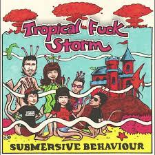 Tropical Fuck Storm - Submersive Behaviour - New Ltd Clear/Blue LP