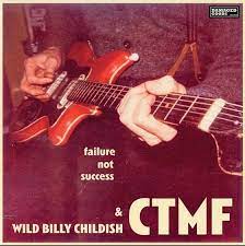 Wild Billy Childish & CTMF - Failure Not Success - New LP