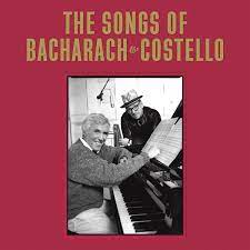Elvis Costello, Burt Bacharach - The Songs of Bacharach & Costello - New CD