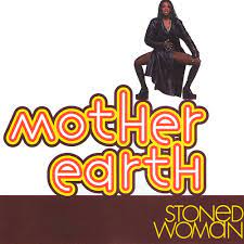 Mother Earth - Stoned Woman - New LP