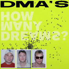 DMA's - How Many Dreams? - Ltd Neon Yellow LP