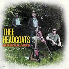 Thee Headcoats - Irregularis (The Great Hiatus) - New LP