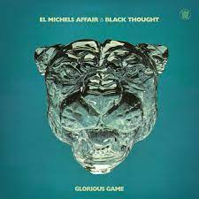 El Michels Affair & Black Thought - Glorious Game - New CD
