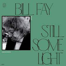 Bill Fay - Still Some Light Part 2 - New 2LP