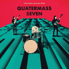 Little Barrie & Malcolm Catto - Quatermass Seven - New CD