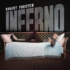 Robert Forster - Inferno - New LP