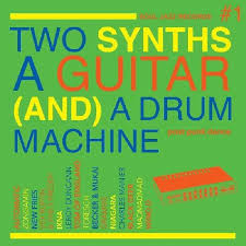 Various - Two Synths, A Guitar (And) A Drum Machine - Post Punk Dance Vol 1 - New CD