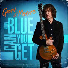 Gary Moore - How Blue Can You Get - New CD